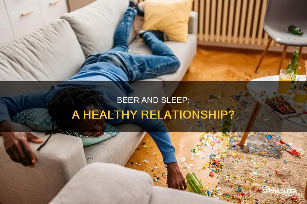 do you need beer to sleep