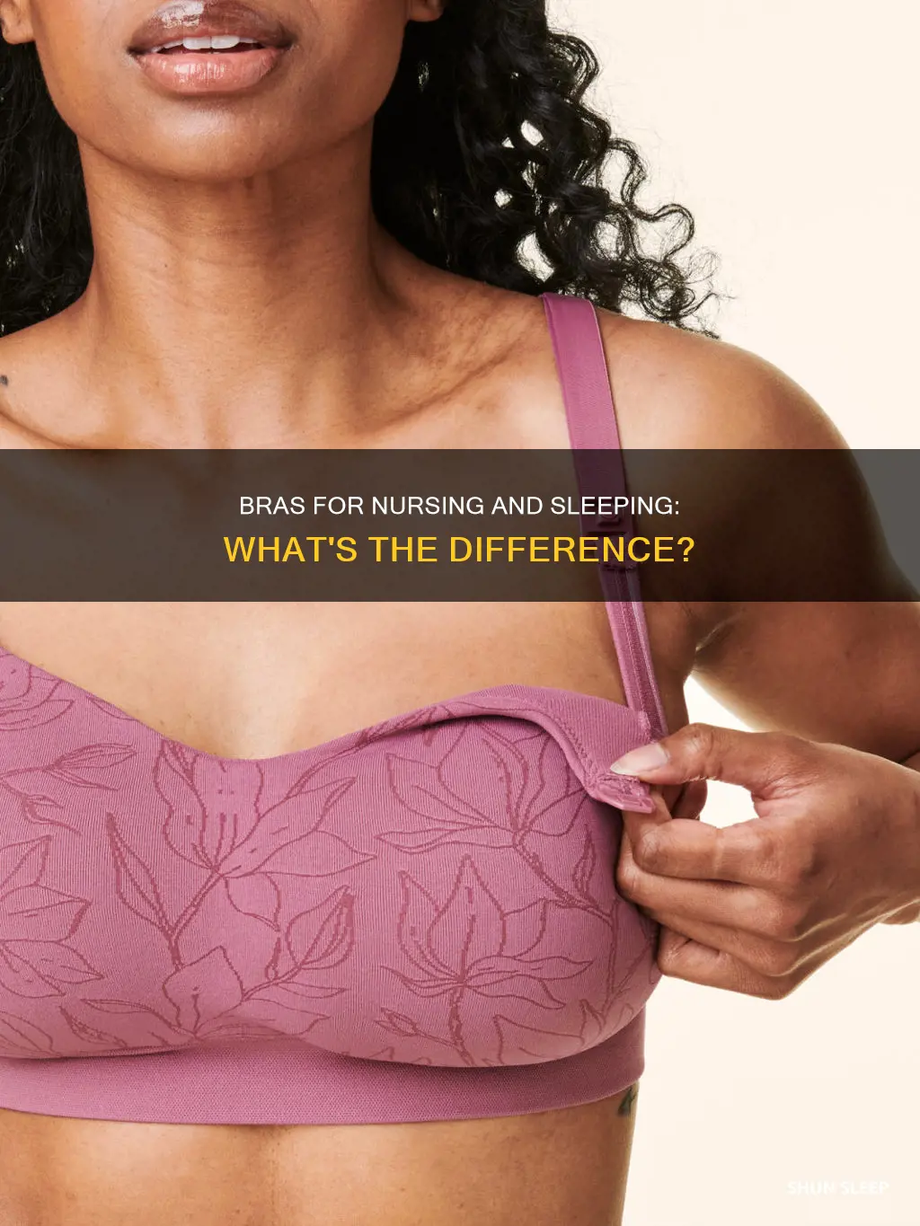 do you need both nursing bras and sleeping bras