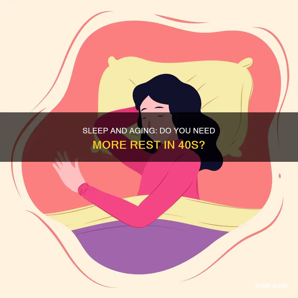 do you need more sleep in your 40s