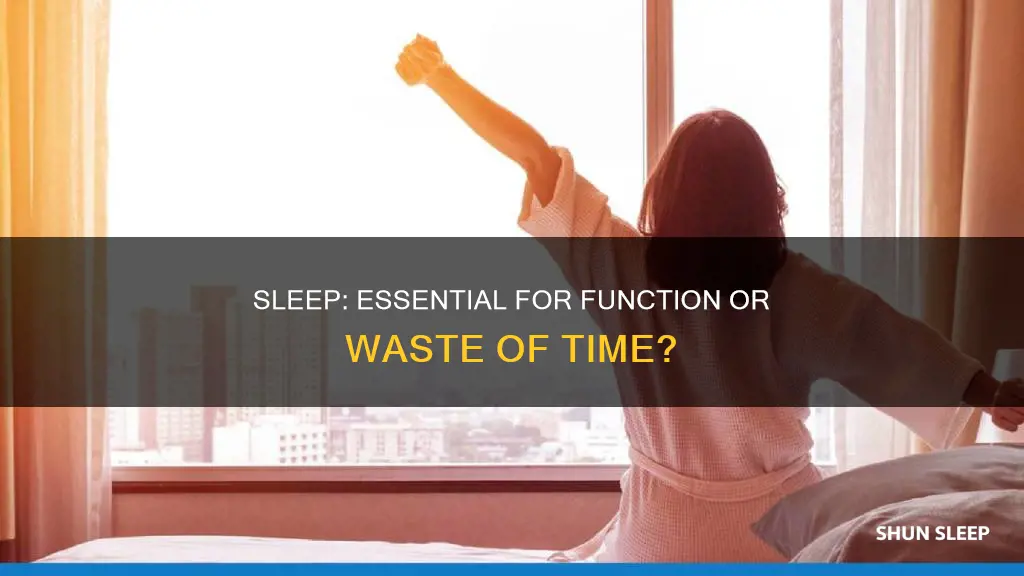 do you need sleep to function