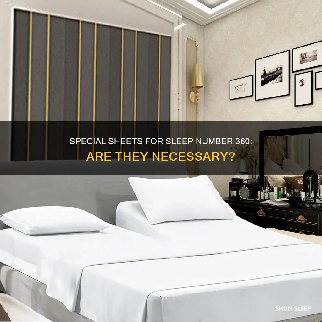 do you need special sheets for sleep number 360