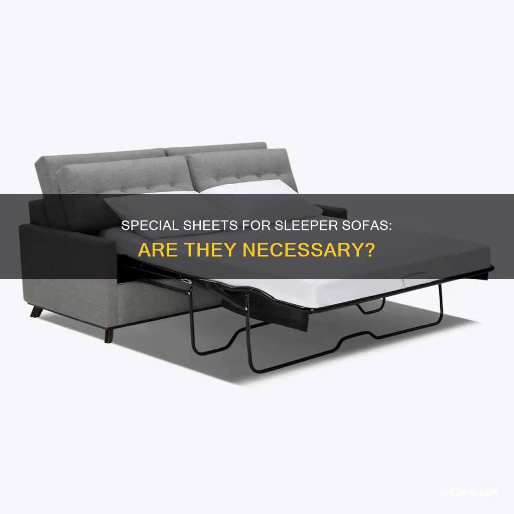 do you need special sheets for sleeper sofa