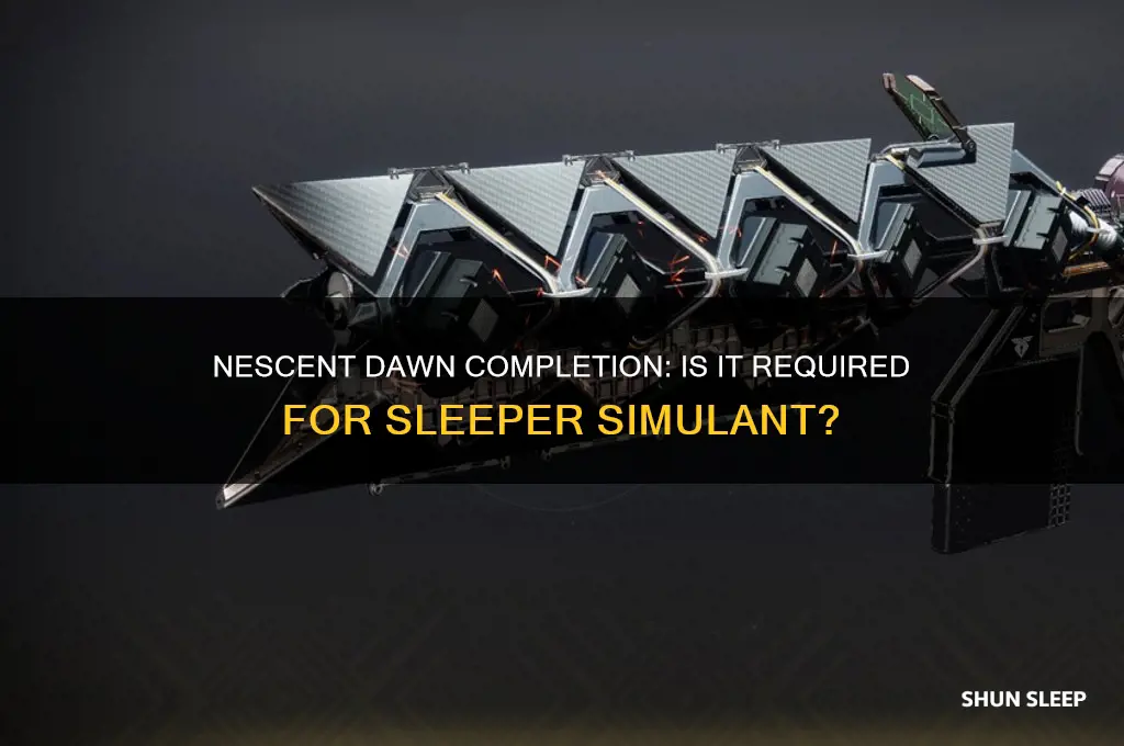 do you need to finish nescent dawn to get sleeper