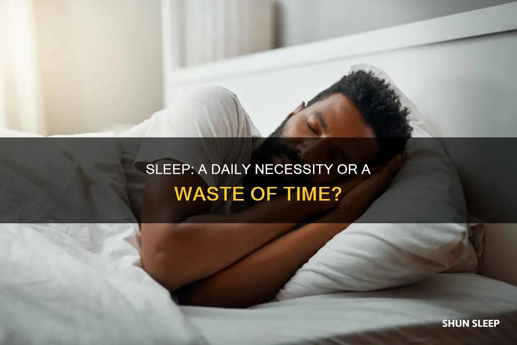 do you need to sleep every day