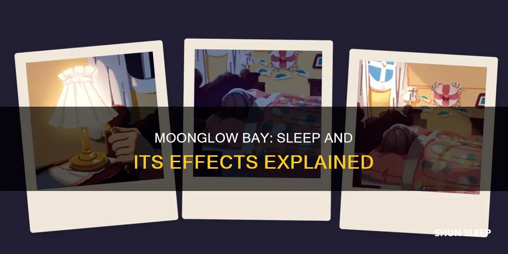 do you need to sleep in moonglow bay