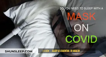 Masks for Sleep: Preventing COVID Spread
