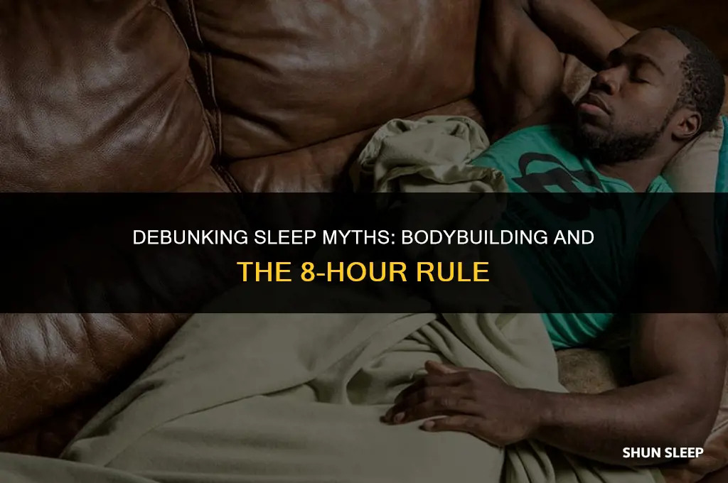 do you really need 8 hours of sleep bodybuilding