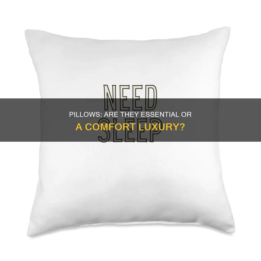 do you really need to sleep on a pillow