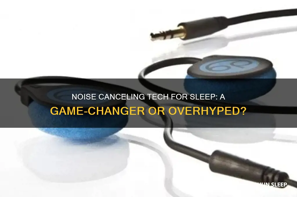 do you recommend noise canceling technology to help you sleep