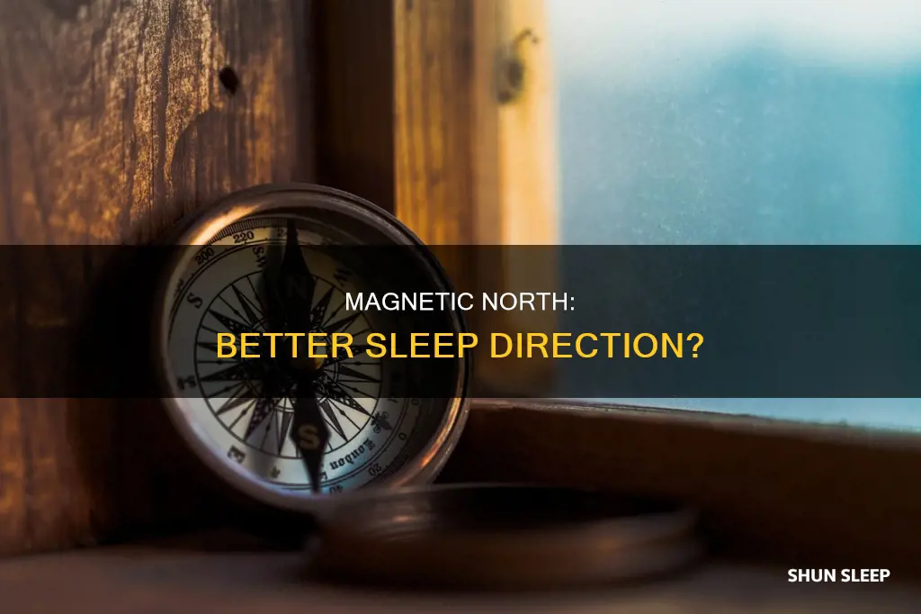 do you sleep better north to south