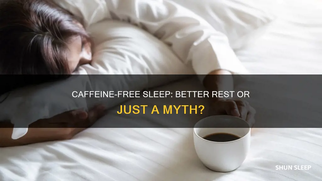 do you sleep better without caffeine