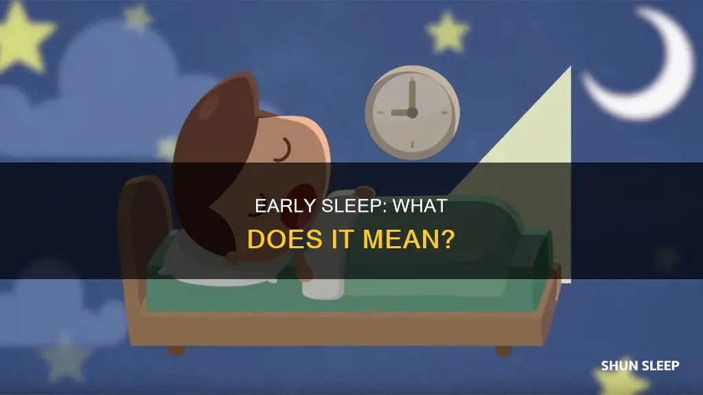 do you sleep early meaning