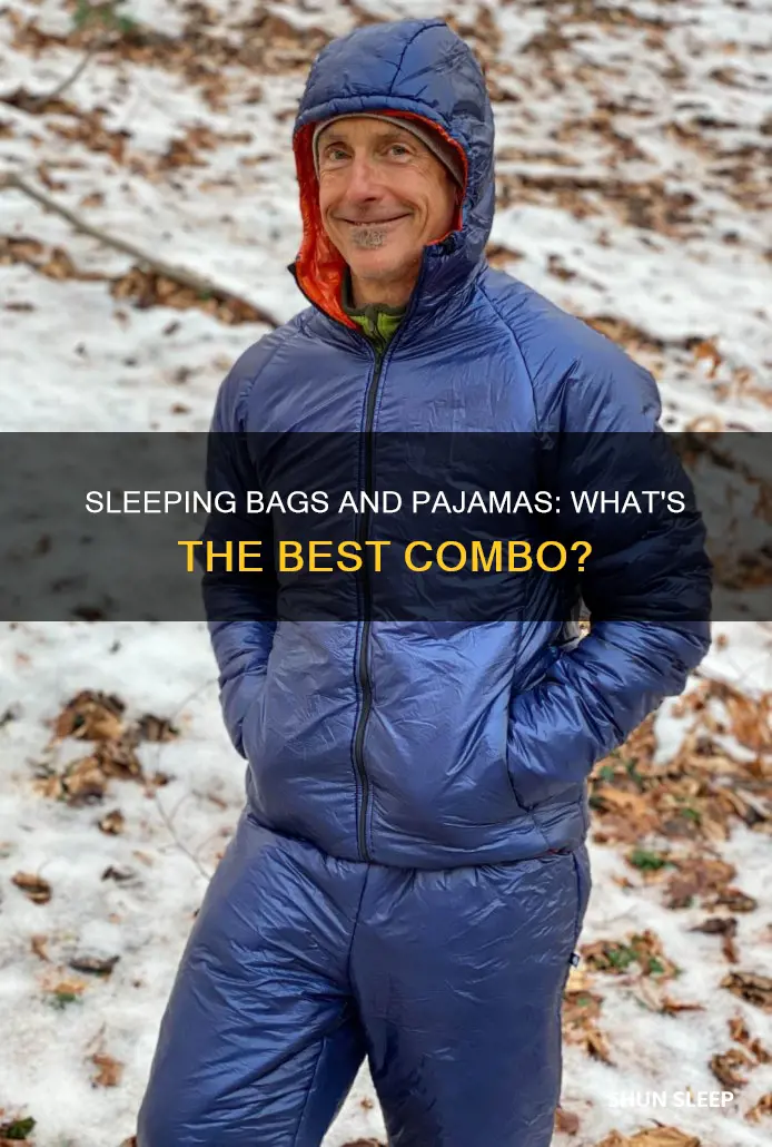 do you sleep in pajamas in a sleeping bag