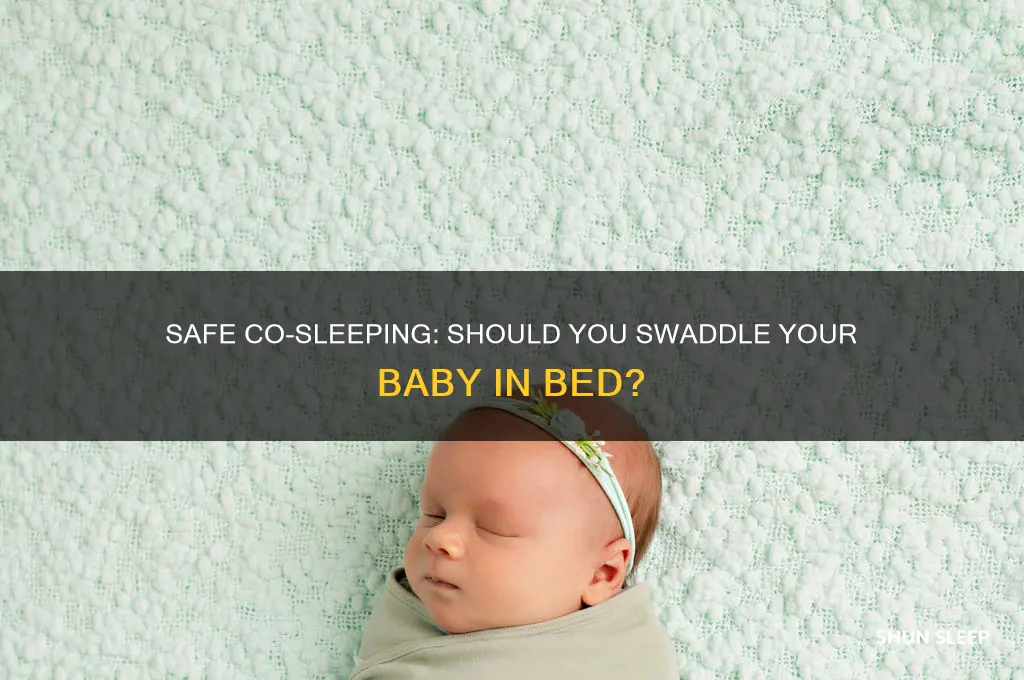 do you swaddle baby when co sleeping