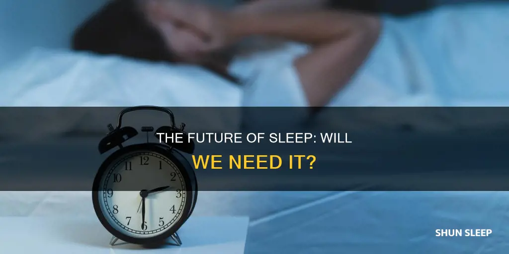 do you think we will sleep means