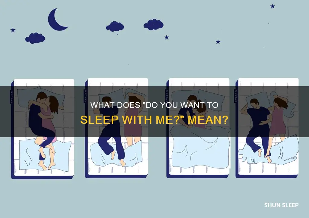 do you want to sleep with me meaning
