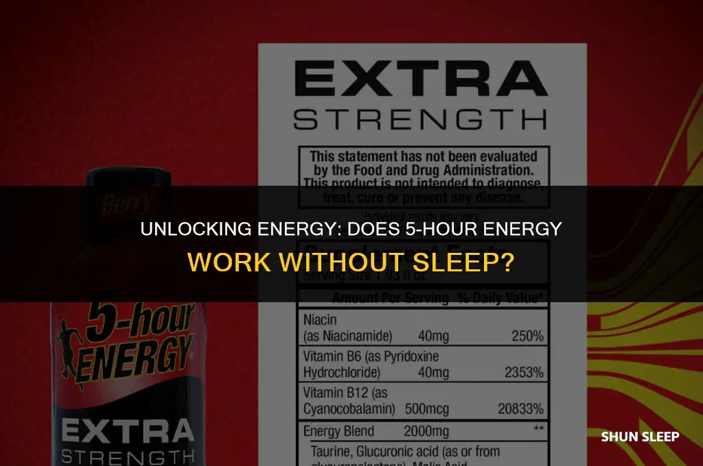 does 5 hour energy work without sleep