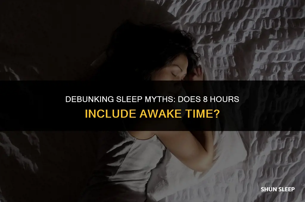 does 8 hours of sleep a night include awake time