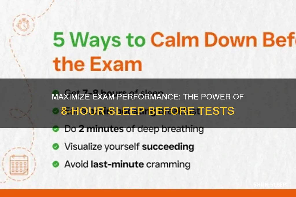 does 8 hours sleep help before exam