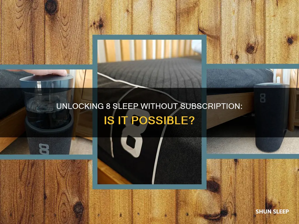 does 8 sleep work without subscription