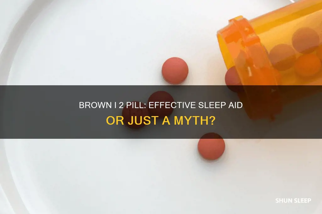 does a brown i 2 pill help with sleep