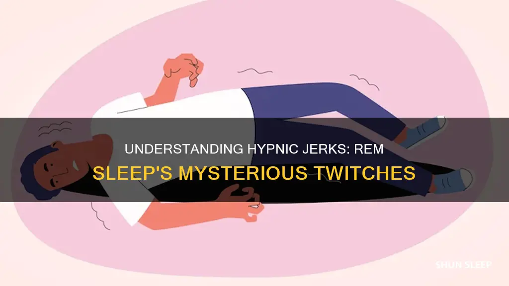 does a hypnic jerk happen during rem sleep