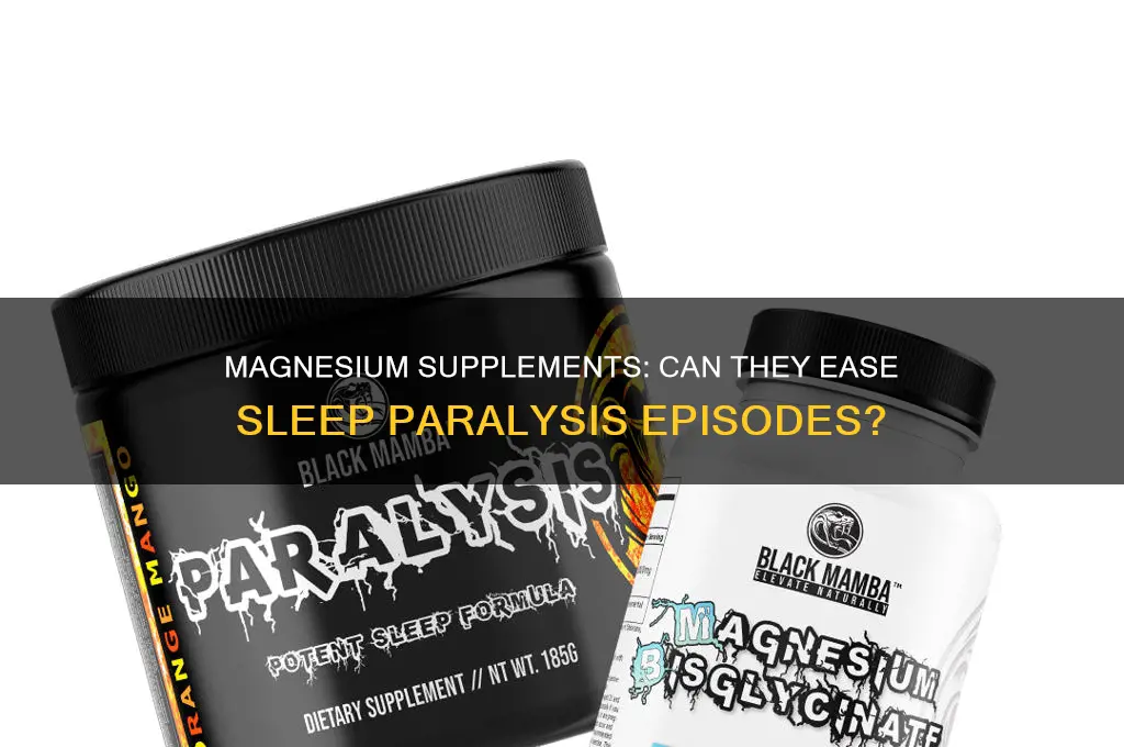 does a magnesium supplement help with sleep paralysis