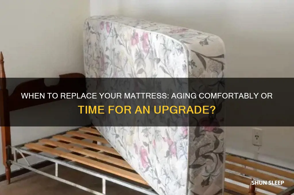 does a mattress ever get too old to sleep on