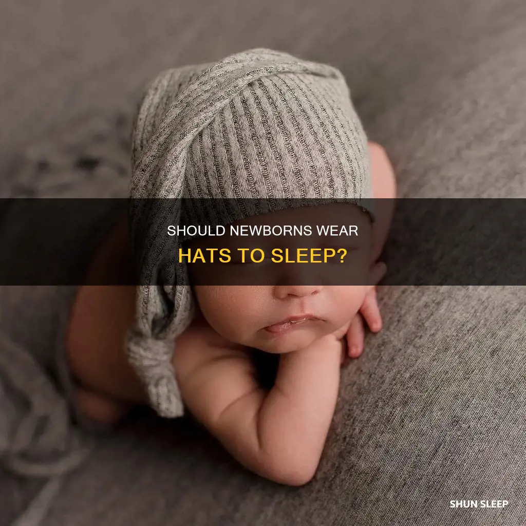 does a newborn need a hat to sleep