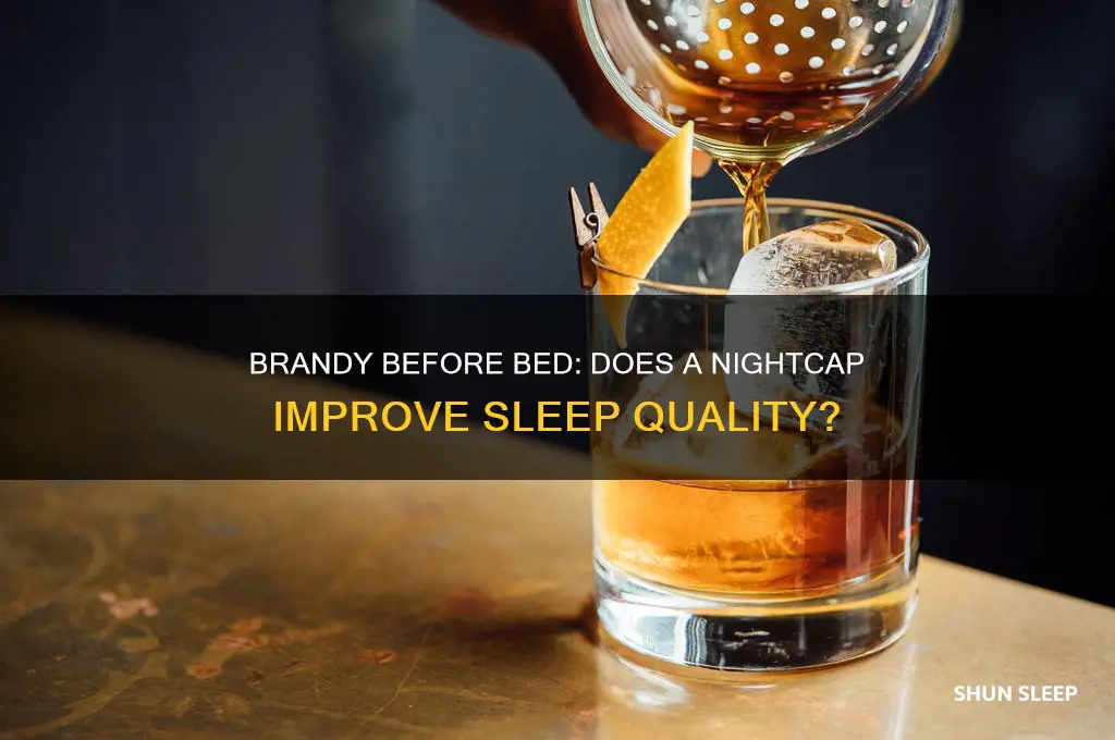 does a shot of brandy help you sleep