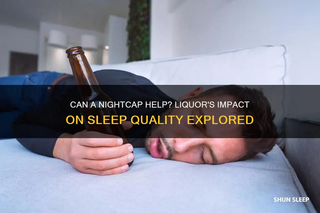 does a shot of liquor help you sleep