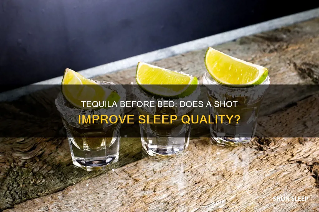 does a shot of tequila help you sleep