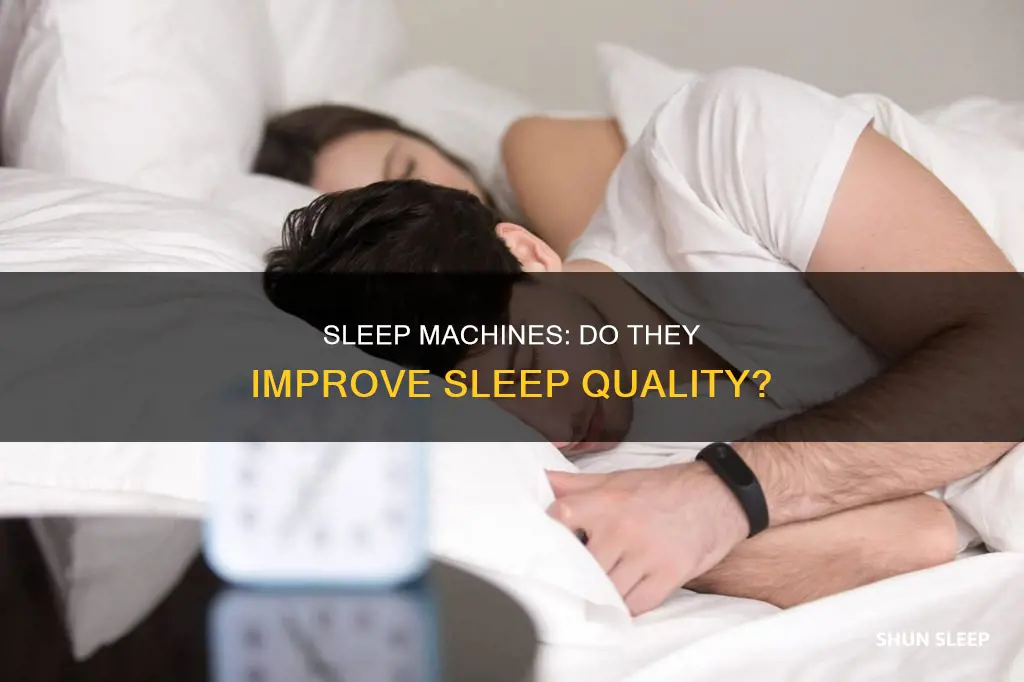does a sleep machine produce better sleep