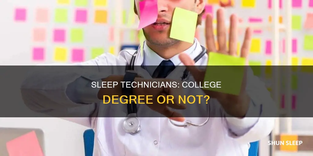 does a sleep technician need a college degree