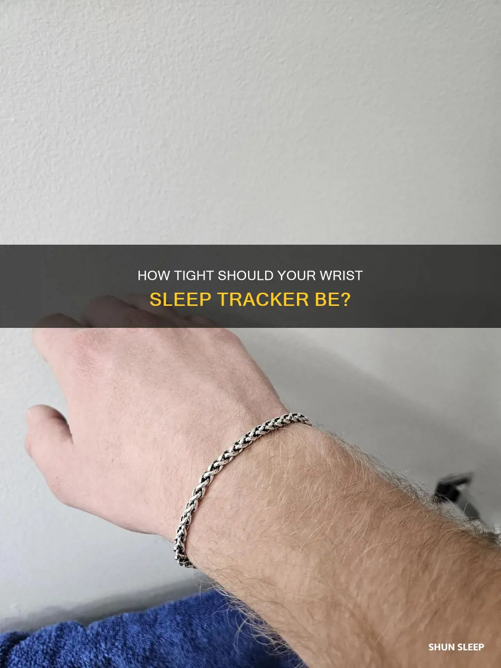 does a wrist sleep tracker need to be tight