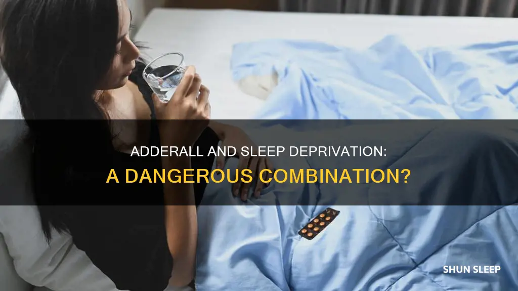 does adderall work when sleep deprived