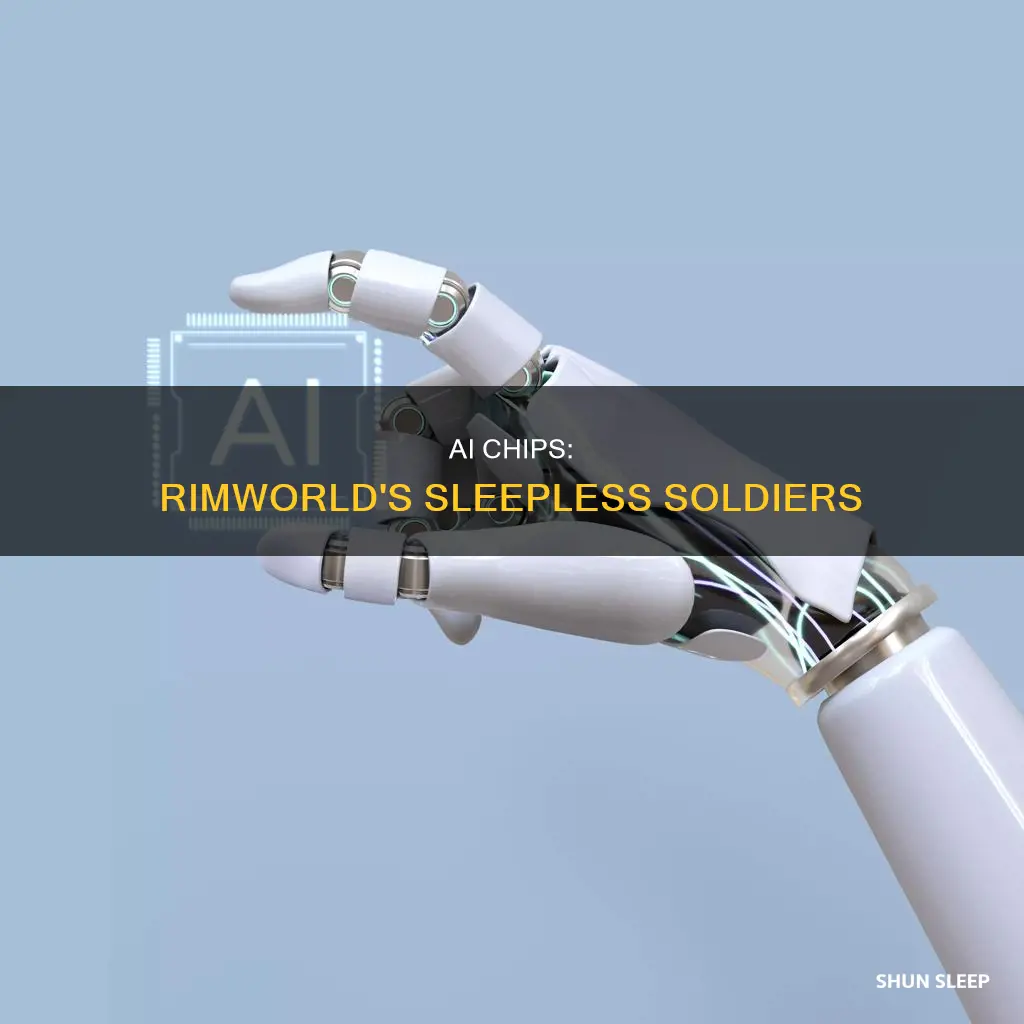 does ai chip mean they dont have to sleep rimworld