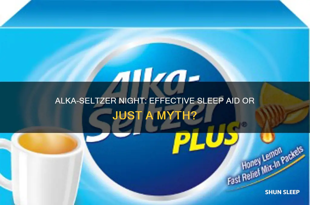 does alka seltzer night help you sleep