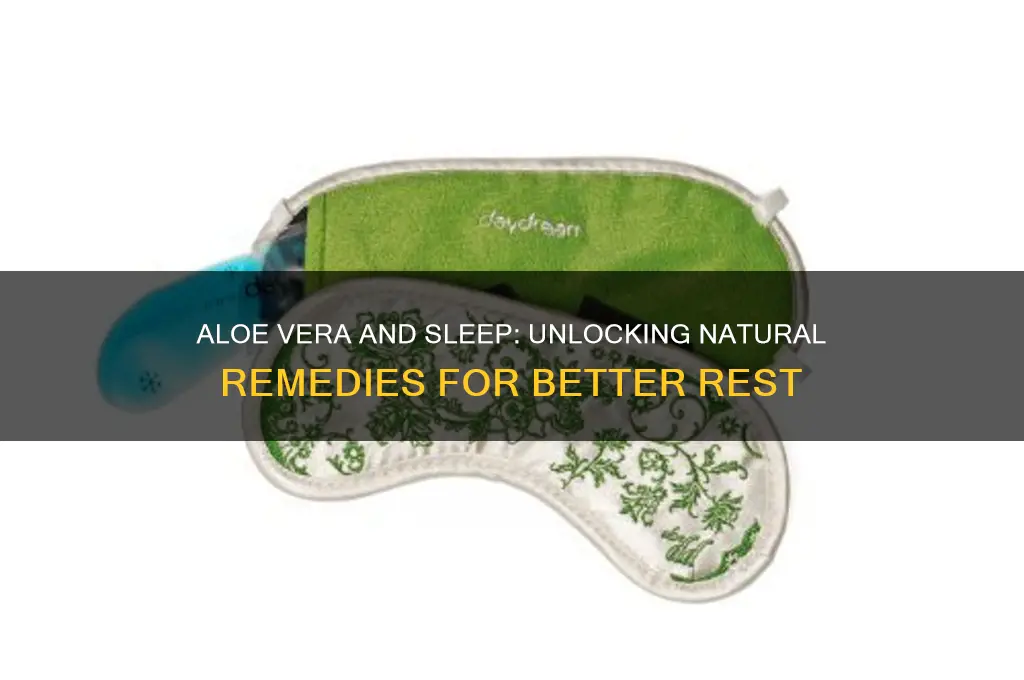 does aloe help you sleep