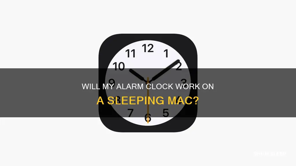 does an alarm clock work if mac is in sleep