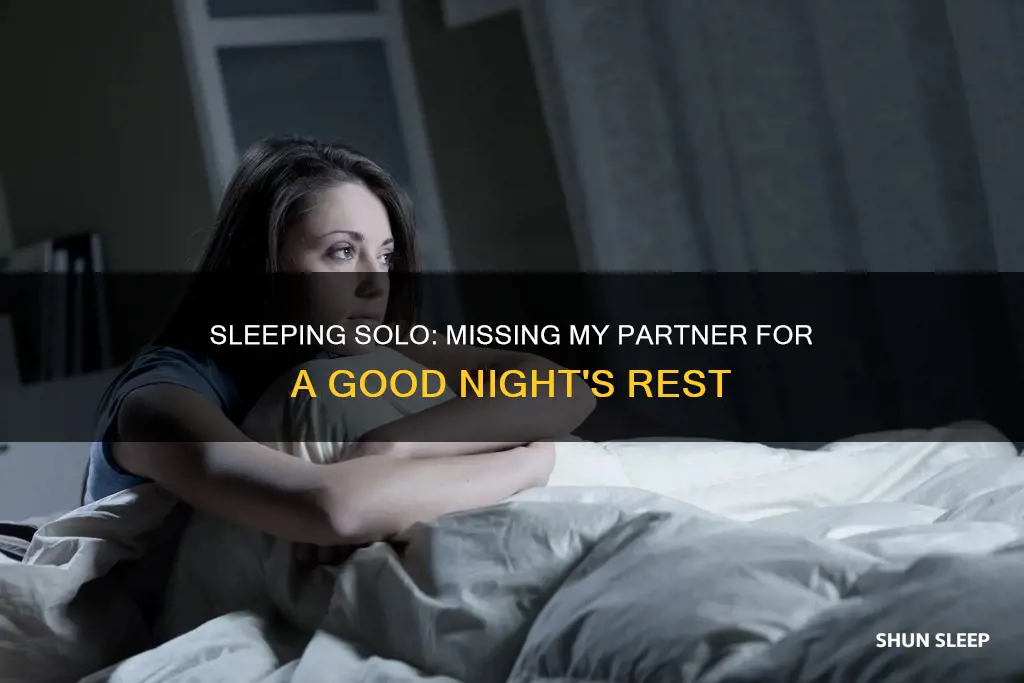 does anyone else have troubpe sleep without their significant other