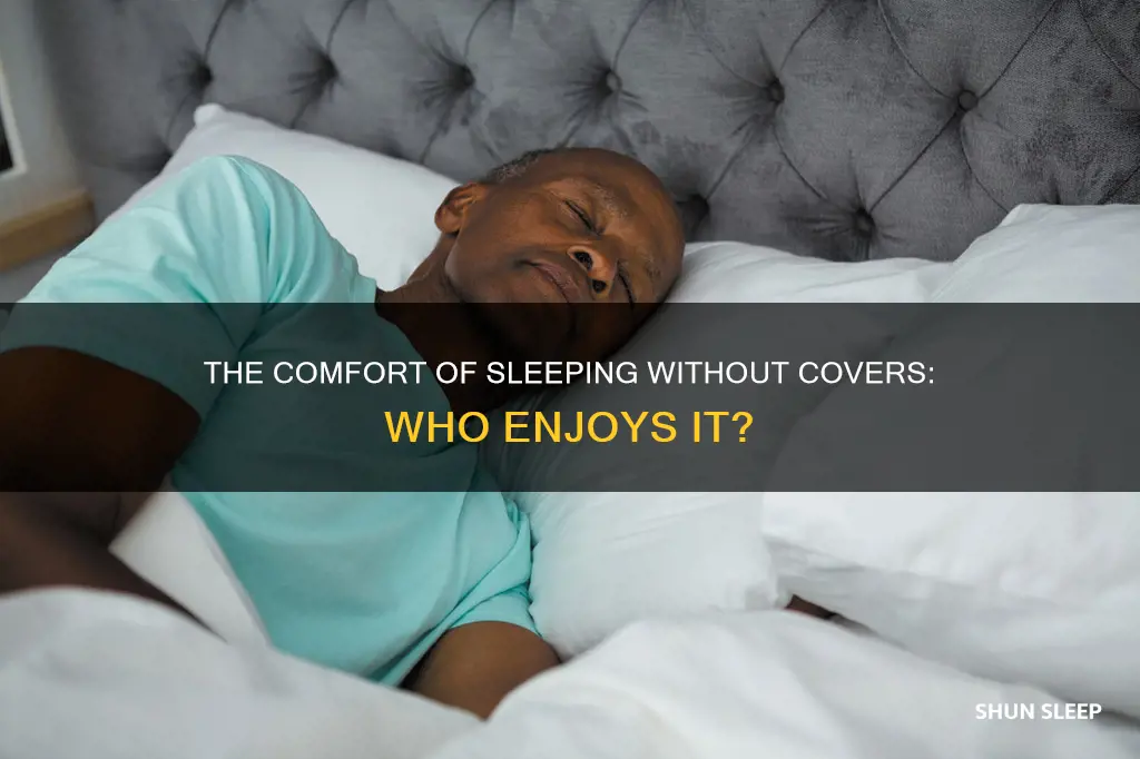 does anyone like sleeping without covers