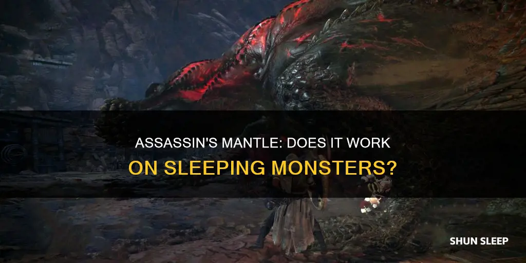 does assassins mantle work on sleeping monsters