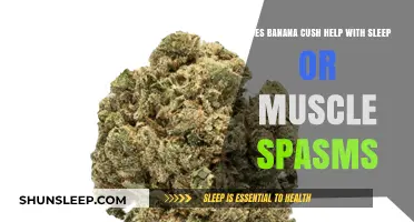 Banana Kush: Sleep Aid or Muscle Spasm Relief? Exploring Benefits