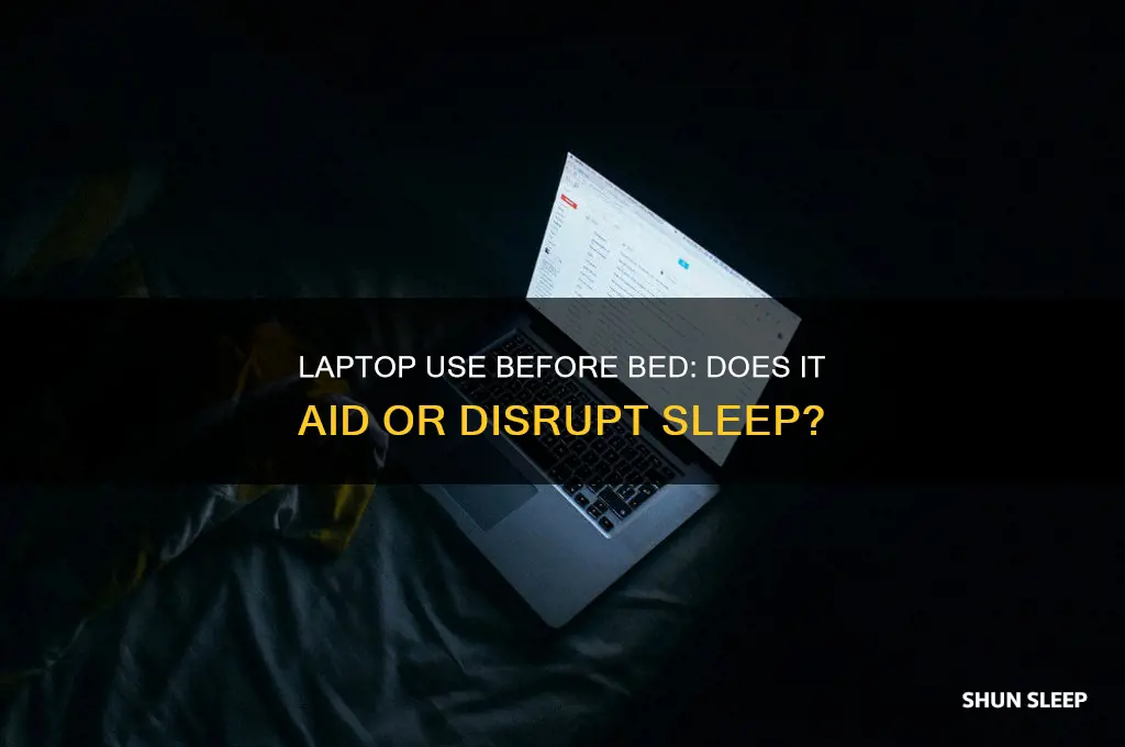 does being on my laptop help me sleep