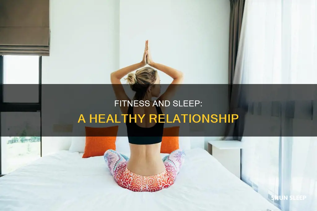 does better physical fitness lead to better sleep