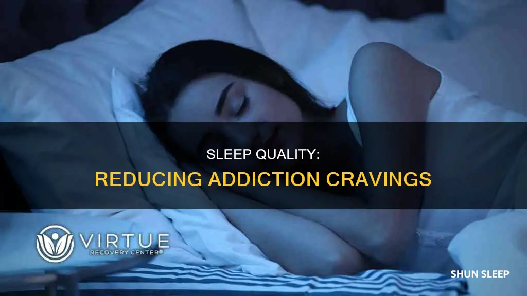 does better sleep reduce addiction cravins