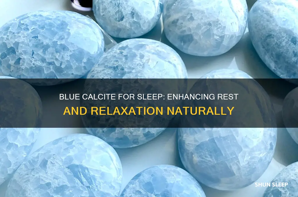 does blue calcite help you sleep