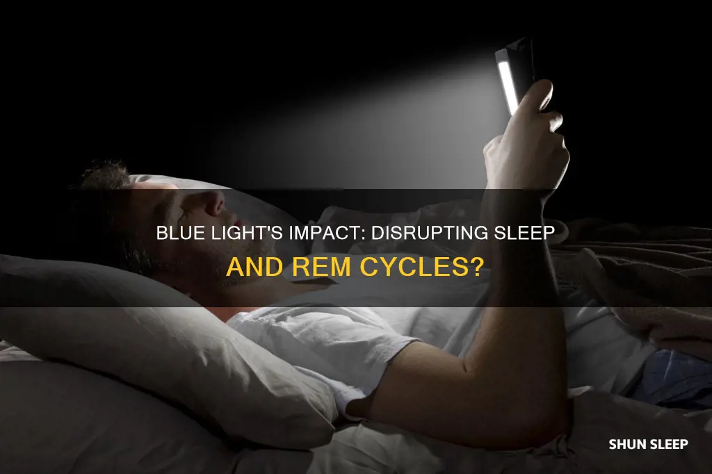 does blue light before sleep disrupt rem cycles