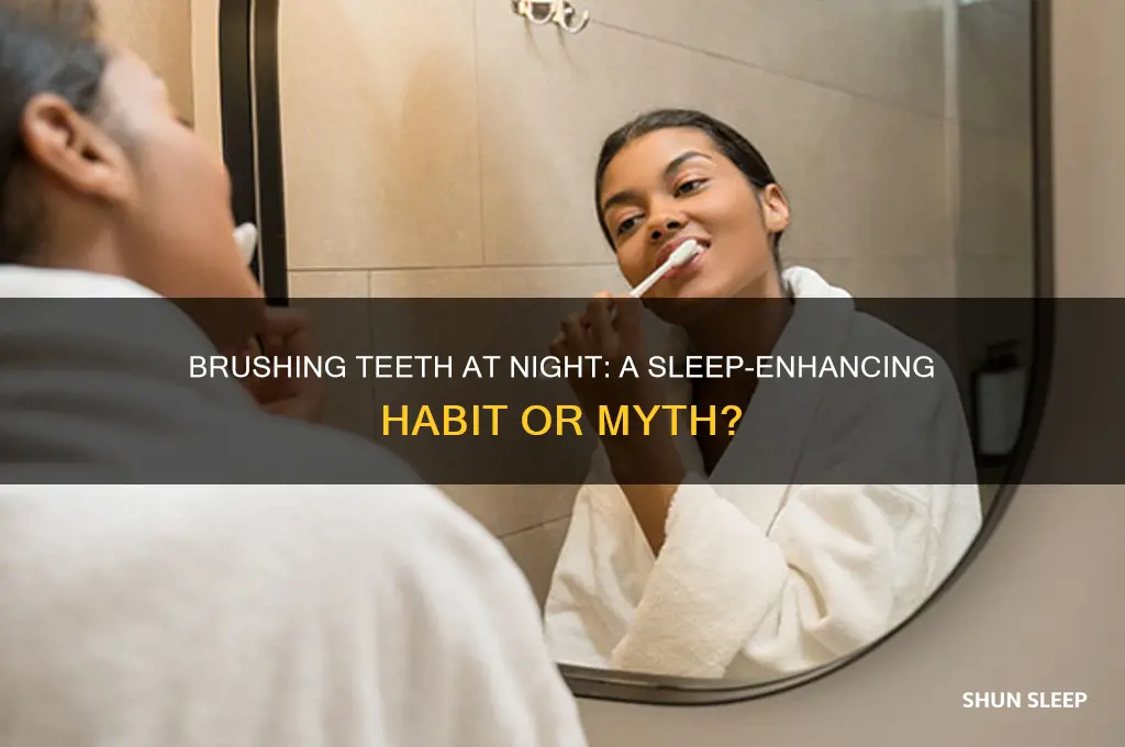 does brushing teeth at night help you sleep